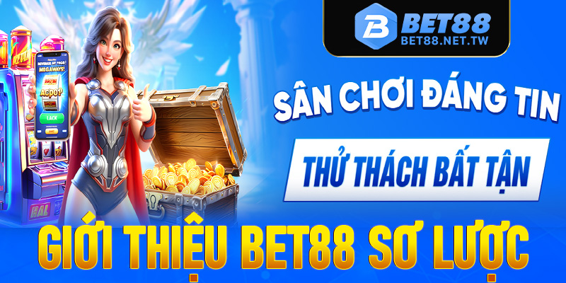 Giới thiệu Bet88 cùng thông tin sơ lược