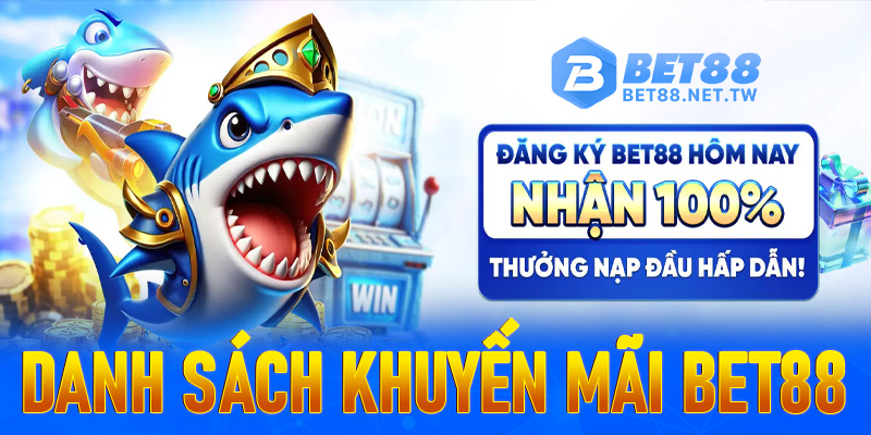 Danh sách các chương trình khuyến mãi Bet88 hot nhất Việt Nam