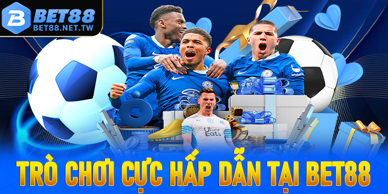 Cập nhật top các trò chơi cá cược siêu hấp dẫn không nên bỏ lỡ khi tham gia Bet88