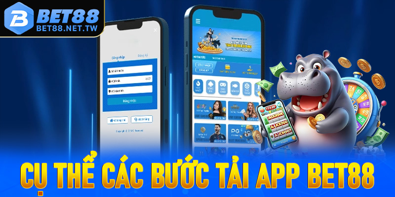 Hướng dẫn cụ thể các bước tải app Bet88 cho tân thủ mới